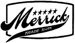 Свідоцтво торговельну марку № 74776 (заявка m200511820): merrick; trade mark