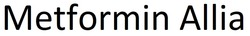 Заявка на торговельну марку № m202513268: metformin allia