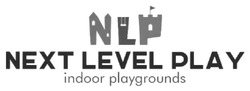 Заявка на торговельну марку № m202323979: nlp; next level play indoor playgrounds