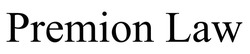 Свідоцтво торговельну марку № 321088 (заявка m202018702): premion law