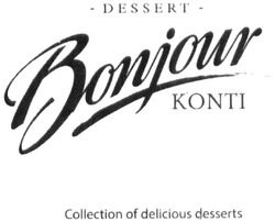Свідоцтво торговельну марку № 306297 (заявка m201927083): bonjour; collection of delicious desserts; konti