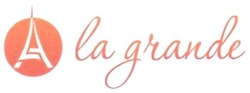 Заявка на торговельну марку № m201519801: la grande; а