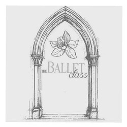 Заявка на торговельну марку № m202509874: the ballet class