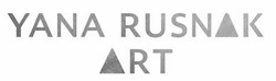 Заявка на торговельну марку № m202606943: yana rusnak art