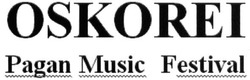 Заявка на торговельну марку № m201613737: oskorei; pagan music festival