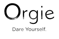 Заявка на торговельну марку № m202015974: orgie; dare yourself