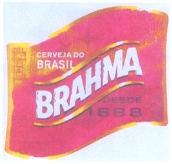 Свідоцтво торговельну марку № 67902 (заявка m200500480): brahma; cerveja do brasil; desde 1888