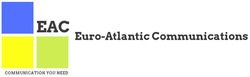 Свідоцтво торговельну марку № 291365 (заявка m201905808): еас; eac; communication you neet; euro-atlantic communications; euro atlantic communications; need