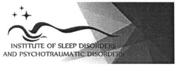 Свідоцтво торговельну марку № 306585 (заявка m201922399): institute of sleep disorders and psychotraumatic disorders