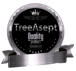 Свідоцтво торговельну марку № 333018 (заявка m202113368): tree asept; treeasept; quality product guaranteed