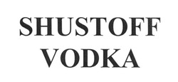 Свідоцтво торговельну марку № 277376 (заявка m201811787): shustoff vodka