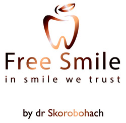 Заявка на торговельну марку № m202206644: by dr skorobohach; free smile in smile we trust