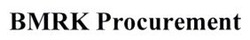Заявка на торговельну марку № m202524349: bmrk procurement