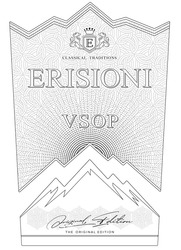 Заявка на торговельну марку № m202128101: erisioni; vsop; е; classical traditions; the original edition