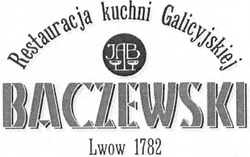 Свідоцтво торговельну марку № 207676 (заявка m201413797): restauracja kuchni galicyjskiej baczewski; lwow 1782