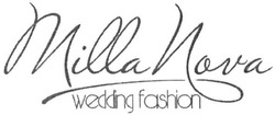 Заявка на торговельну марку № m201510291: milla nova; wedding fashion
