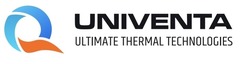 Заявка на торговельну марку № m202521453: q; univenta ultimate thermal technologies