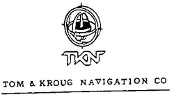 Заявка на торговельну марку № 95051753: tkn; tom $ kroug navigation