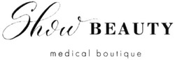 Заявка на торговельну марку № m201930397: medical boutique; show beauty