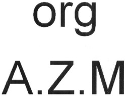 Свідоцтво торговельну марку № 286047 (заявка m201828664): org a.z.m; org azm; orgazm