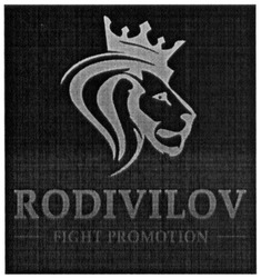 Заявка на торговельну марку № m201612503: rodivilov; fight promotion