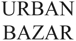 Заявка на торговельну марку № m201806947: urban bazar