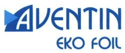 Свідоцтво торговельну марку № 213967 (заявка m201503596): aventin eko foil; а; еко