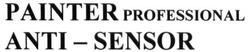 Свідоцтво торговельну марку № 274799 (заявка m201810075): painter professional anti-sensor; anti sensor