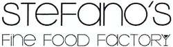 Заявка на торговельну марку № m201300798: stefano's; stefanos; fine food factory