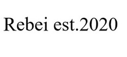 Свідоцтво торговельну марку № 339424 (заявка m202125516): rebei est.2020