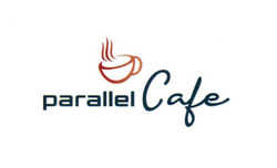 Заявка на торговельну марку № m202605297: parallel cafe