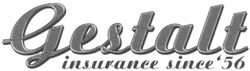 Заявка на торговельну марку № m201019110: gestalt insurance since'56