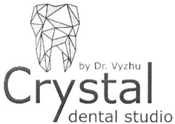 Заявка на торговельну марку № m202012167: crystal dental studio; by dr. vyzhu