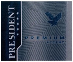 Свідоцтво торговельну марку № 226916 (заявка m201523621): president; premium accent
