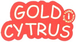Заявка на торговельну марку № 2003066363: gold; cytrus; szibko; higieniczno; і; szybko