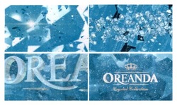 Заявка на торговельну марку № m201725316: oreanda crystal collection