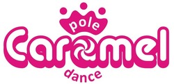 Заявка на торговельну марку № m201301823: pole; caramel; dance