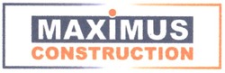 Заявка на торговельну марку № m200605094: maximus; construction