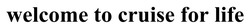 Заявка на торговельну марку № m202514413: welcome to cruise for life