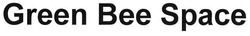 Свідоцтво торговельну марку № 264121 (заявка m201723671): green bee space