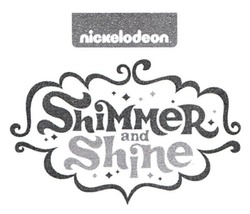 Свідоцтво торговельну марку № 272866 (заявка m201724699): shimmer and shine; nickelodeon
