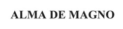 Свідоцтво торговельну марку № 255173 (заявка m201709117): alma de magno