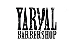 Свідоцтво торговельну марку № 340267 (заявка m202125357): yarval barbershop