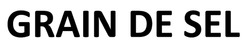 Заявка на торговельну марку № m202520730: grain de sel
