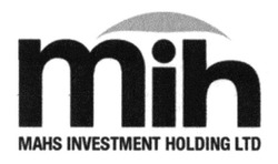 Свідоцтво торговельну марку № 216502 (заявка m201509695): mih; mahs investment holding ltd