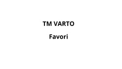 Заявка на торговельну марку № m202413573: tm varto favori
