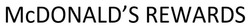 Заявка на торговельну марку № m202607746: mcdonalds rewards; mcdonald's rewards