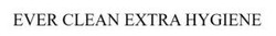 Заявка на торговельну марку № m202522666: ever clean extra hygiene