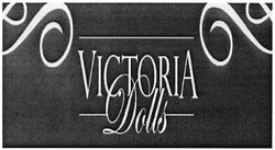 Заявка на торговельну марку № m201313074: victoria dolls