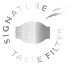 Свідоцтво торговельну марку № 262951 (заявка m201719712): signature taste filter